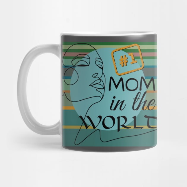 Number 1 Mom In The World by Orange Pyramid